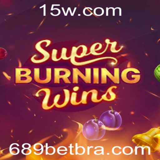 Descubra as Emoções do Jogo SuperBurningWins no 689bet
